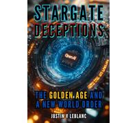 Stargate Deceptions: The Golden Age and A New World Order