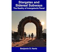 Stargates and Sidereal Subways: The Reality of Intergalactic Travel