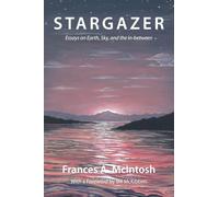 Stargazer: Essays on Earth, Sky, and the In-between