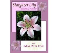 Stargazer Lily Gumpaste tutorial -- Edna De La Cruz -- DVD