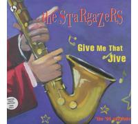 Stargazers,the - Give Me That Jive