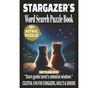 STARGAZER'S WORD SEARCH PUZZLE BOOK: 50+ Easy-to-Read Puzzles in a Word Find Book About Tarot Cards, Astrology & Mystical Practices for Stargazers, ... Series | Celestial Relaxation Puzzles Gift.