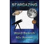 Stargazing Word Search Puzzle Book: Word Searches with Easy to Read Print about Stargazing, Astronomy, Galaxies and more | 6x9 inches, 110 pages | 50+ ... Gift for Vacations, Holidays and Free Times