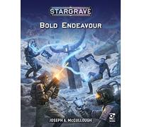 Stargrave: Bold Endeavour: Science Fiction Wargames in the Ravaged Galaxy