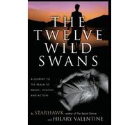Starhawk Hillary Valentine The Twelve Wild Swans (Tascabile)