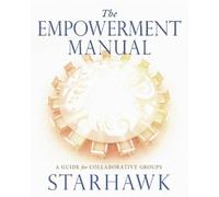 Starhawk Starhawk The Empowerment Manual (Tascabile)