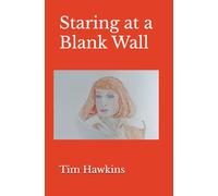 Staring at a Blank Wall