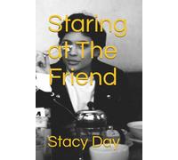 Staring at The Friend