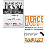 Staring Down the Wolf [Hardcover] By Mark Divine, Fierce Leadership By Susan Scott 2 Books Collection Set
