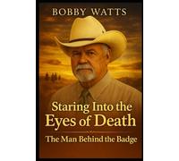 Staring Into the Eyes of Death: The Man behind the Badge