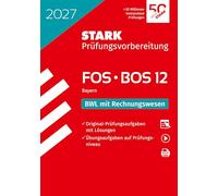 STARK BWL mit Rechnungswesen 12. Klasse - Abitur FOS/BOS 2027 Bayern - Prüfungsvorbereitung