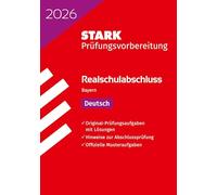 STARK Deutsch - Realschulabschluss 2026 Bayern - Prüfungsvorbereitung