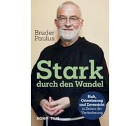 Stark durch den Wandel: Halt, Orientierung und Zuversicht in Zeiten der Veränderung