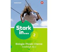 Stark in Biologie/Physik/Chemie 2. Arbeitsheft Teil 3: Ausgabe 2017
