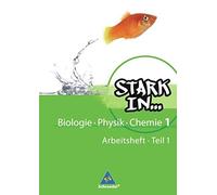 Stark in Biologie/Physik/Chemie - Ausgabe 2008: Arbeitsheft 1 - Teil (Broschüre)