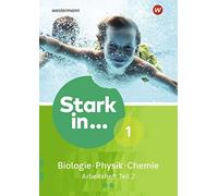 Stark in Biologie/Physik/Chemie - Ausgabe 2017: Arbeitsheft 1 - Teil (Broschüre)