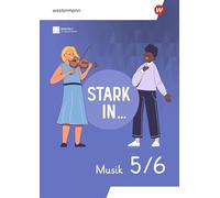 Stark in ... Musik -Lern- und Arbeitsheft 5/6 - Ausgabe 2026