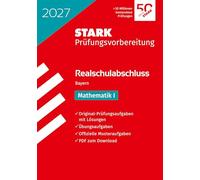 STARK Mathematik I - Realschulabschluss 2027 Bayern - Prüfungsvorbereitung