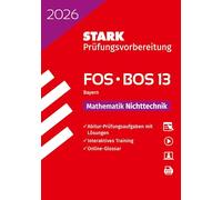 STARK Mathematik NT 13. Klasse - Abitur FOS/BOS 2026 Bayern - Prüfungsvorbereitung