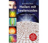 Stark, R Heilen Mit Seelencodes. Symbole, Zahlen, Buchstabe Book NUOVO