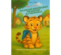 Stark & sicher - Das große Vorschulbuch für wichtige Alltagsregeln: Tobi erklärt’s dir - Geschichten, Rätsel & Tipps fürs Leben (ab 4 Jahren)