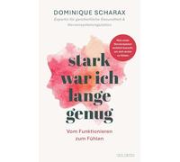 Stark war ich lange genug: Was unser Nervensystem wirklich braucht, um sich sicher zu fühlen