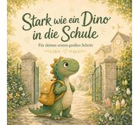 Stark wie ein Dino in die Schule: Für deinen ersten großen Schritt