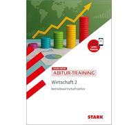STARK Wirtschaft 2 - Abitur-Training - Betriebswirtschaftslehre