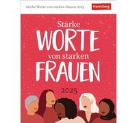 Starke Worte von starken Frauen Tagesabreißkalender 2025: Wissenskalender mit Zitaten von berühmten Frauen. Tischkalender für jeden Tag. Tageskalender 2025 zum Abreißen