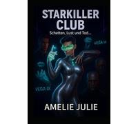 Starkiller-Club - Schatten, Lust und Tod in den Tiefen von Vega IX