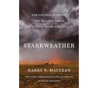 Starkweather: The Untold Story of the Killing Spree that Changed America