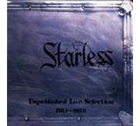 STARLESS - UNPUBLISHED LIVE..