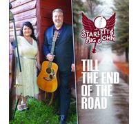 Starlett & Big John Till the End of the Road (CD) Album