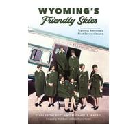 Starley Talbott Michael E Kassel Wyoming's Friendly Skies (Tascabile)
