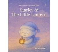 Starley & The Little Lantern: A Calming Bedtime Story Book for Toddlers