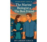 Starlight Cove 6: The Marine Biologist & The Best Friend