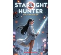 Starlight Hunter: Rise of The Idol Slayer