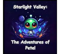 Starlight Peak:: The adventures of Pete!
