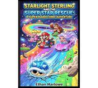 Starlight Sterling and the Super Star Rescue: A Super Marío Comic Adventure
