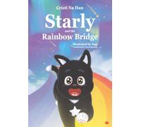 Starly and the Rainbow Bridge (paper back): 1