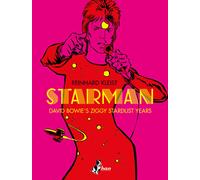 Starman. David Bowie's Ziggy Stardust year. Ediz. italiana - 2022