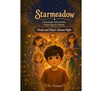 Starmeadow: Noah and Max’s Almost Fight