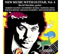 Starobin/Kolb/Machover - New Music With Guitar Vol. 4