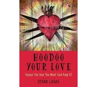 Starr Casas Hoodoo Your Love (Tascabile)