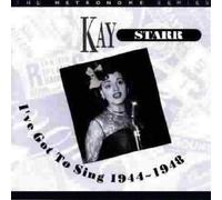 Starr, Kay - I've Got To Sing 1944-48