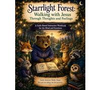 Starrlight Forest: Walking with Jesus Through Thoughts and Feelings
