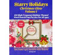 Starry Holidays: Christmas Glow Volume 1: 100 Festive Word Search Puzzles, Inspiring Quotes, and a Family Legacy Journal for Winter Memories