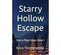 Starry Hollow Escape: Starry Pines Vows: Book 1