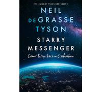 Starry Messenger: Cosmic Perspectives on Civilisation-Tyson, Neil deGrasse-Coper