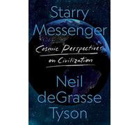 Starry Messenger: Cosmic Perspectives on Civilization